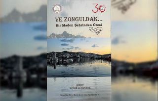 ‘Ve Zonguldak Bir Maden Şehrinden Ötesi’ kitabı...