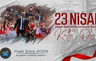 Kaymakam ve Belediye Başkan Vekili Aydın’dan 23...