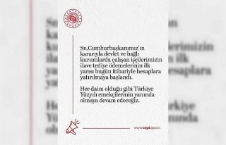 İlave tediye ödemelerinin ilk yarısı bugün itibarıyla...