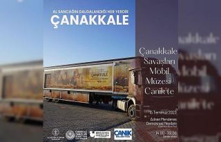 Çanakkale Savaşları Mobil Müzesi Canik’te