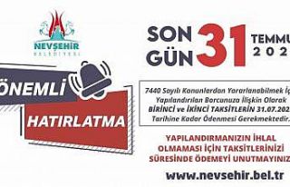 Nevşehirlilerin dikkatine son gün: 31 Temmuz