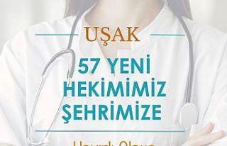 Uşak’a farklı branşlarda 57 hekim atanacak