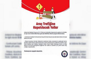 Ankara’da trafiğe kapatılacak yollar belli oldu