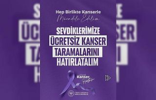 Ücretsiz kanser taramaları hayat kurtarıyor
