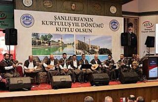 Şanlıurfa’nın 105 yıllık kurtuluş gururu başkentte...