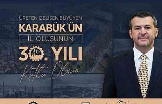 Başkan Özkan Çetinkaya’dan Karabük’ün İl...