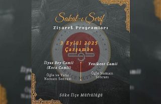 Sakal-ı Şerif Söke’de ziyarete açılacak