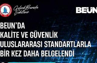BEUN’da kalite ve güvenlik, uluslararası standartlarla...