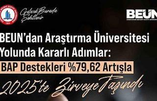 BEUN’da BAP destekleri yüzde 79,62 artışla 2025’te...