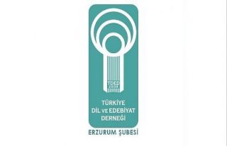 Türkiye Dil ve Edebiyat Derneği Erzurum Şubesi’nde...