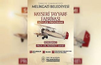 Kayseri’nin havacılık serüveni ‘Kayseri Tayyare Fabrikası’ söyleşisinde konuşulacak