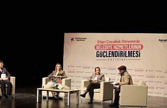 Erken çocukluk döneminde belediye hizmetlerinin güçlendirilmesi çalıştayı yapıldı