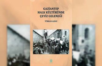 "Gaziantep Halk Kültüründe Çeyiz Geleneği" adlı eser okuyucuyla buluştu