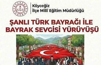 Köyceğiz’de Bayrak Yürüyüşü yapılacak