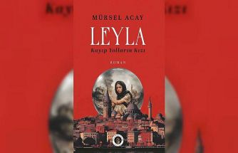 Gazeteci Acay’dan ‘Leyla / Kayıp Yolların Kızı’ romanı