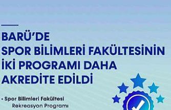 BARÜ’de Spor Bilimleri Fakültesinin iki programı daha akredite edildi