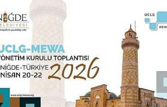 Uclg-Mewa 2026 Yönetim Kurulu Toplantısı ’Kentsel Yenilikçilik’ temasıyla Niğde’de başlıyor