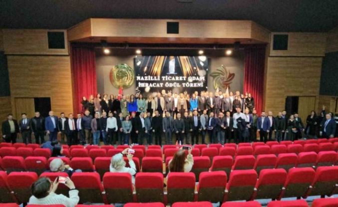 Nazilli Ticaret Odası’nın başarılı ihracatçıları ödüllendirildi