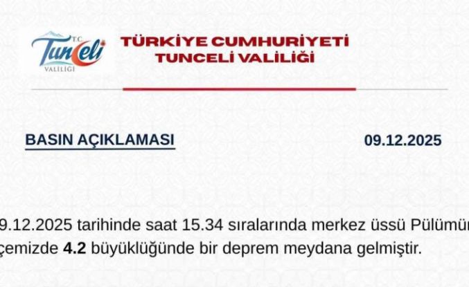 Tunceli Valiliği’den deprem açıklaması: "Şuana kadar herhangi bir olumsuzluk bildirilmemiştir"