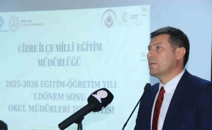 Cizre’de eğitim ve öğretim yılının dönem değerlendirmesi yapıldı