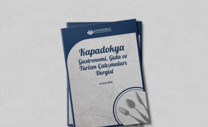 Kapadokya Gastronomi, Gıda ve Turizm Çalışmaları Dergisi’nin ilk sayısı yayımlandı