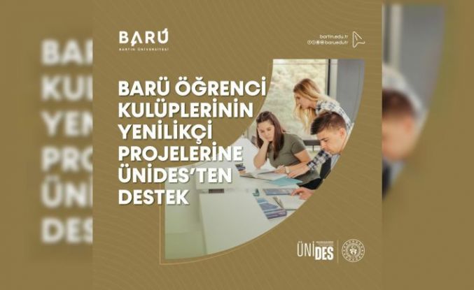 BARÜ öğrenci kulüplerinin yenilikçi projelerine ÜNİDES’ten destek