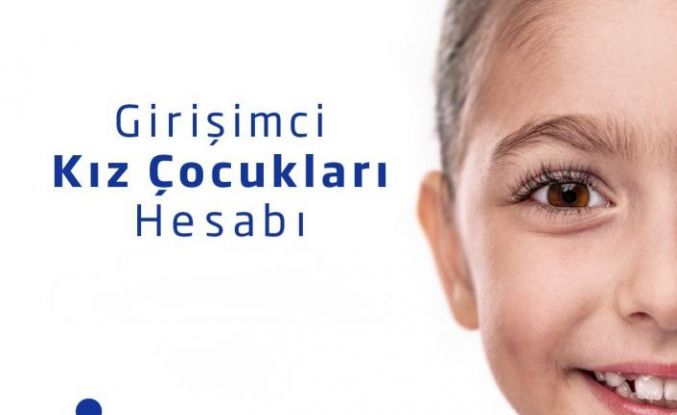 İş Bankası’ndan kız çocuklarının geleceğine birikim desteği