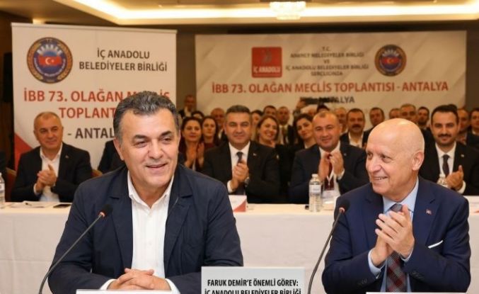 Başkan Demir, İç Anadolu Belediyeler Birliği 1. Başkan Vekili seçildi