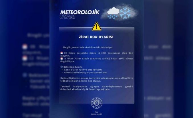 Meteoroloji’den Bingöl için zirai don uyarısı
