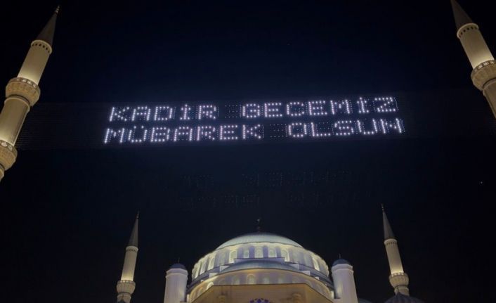 Kadir Gecesi Büyük Çamlıca Camii’nde dualarla idrak edildi